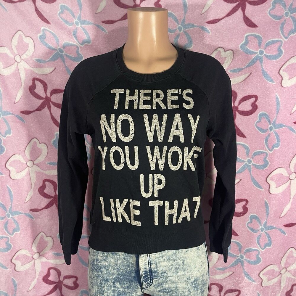 Y2k Deb There's No Way You Woke Up Like That Black Graphic Fall Sweatshirt Small